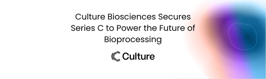 Culture Biosciences Announces Close of Series C Round to Accelerate Commercial Growth of Stratyx 250 and Console Platform